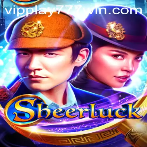 Discover the Thrills of 'Sheerluck': A New Gaming Sensation with VIPPLAY777